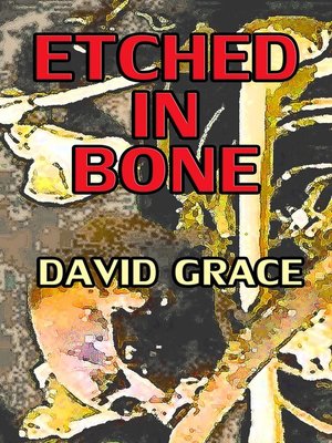 cover image of Etched In Bone